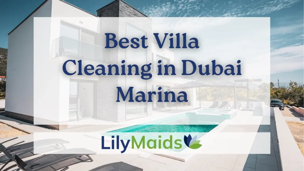 Best Villa Cleaning in Dubai Marina
