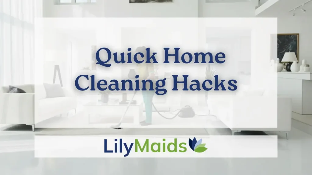 Quick Home Cleaning Hacks