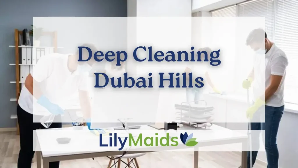 Deep Cleaning in Dubai Hills