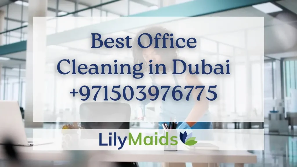 Best Office Cleaning in Dubai +971503976775