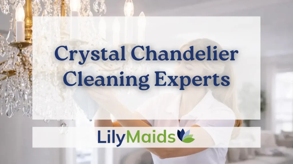Crystal Chandelier Cleaning Experts